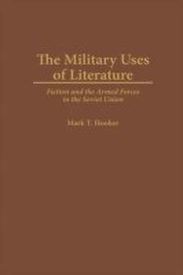 The Military Uses of Literature(English, Hardcover, Hooker Mark T.)