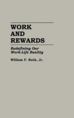 Work and Rewards(English, Hardcover, Roth William)