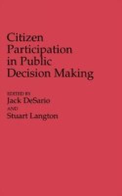 Citizen Participation in Public Decision Making(English, Hardcover, unknown)