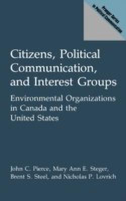 Citizens, Political Communication, and Interest Groups(English, Hardcover, Lovrich Nicholas)