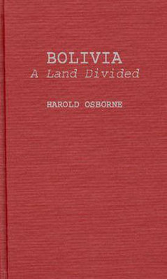 Bolivia, A Land Divided(English, Hardcover, unknown)