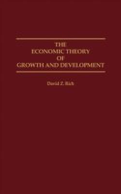 The Economic Theory of Growth and Development(English, Hardcover, Rich David)