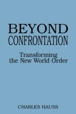 Beyond Confrontation(English, Paperback, Hauss Charles)