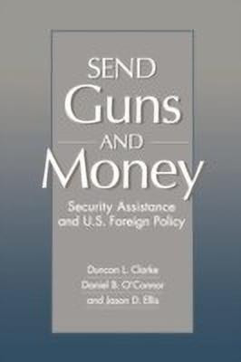 Send Guns and Money(English, Paperback, Clarke Duncan L.)