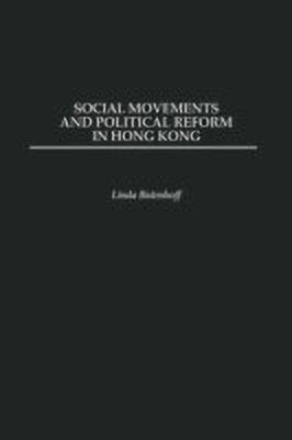 Social Movements and Political Reform in Hong Kong(English, Hardcover, Butenhoff Linda)