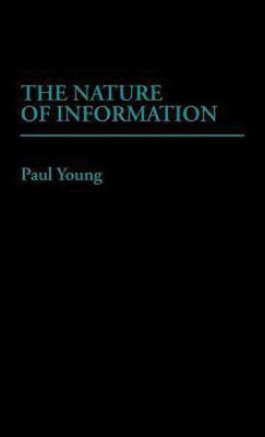 The Nature of Information.(English, Hardcover, Young Paul)