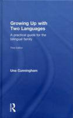 Growing Up with Two Languages(English, Hardcover, Cunningham Una)