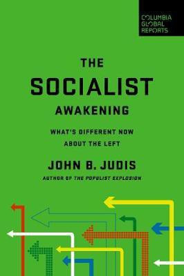 The Socialist Awakening(English, Paperback, Judis John B.)