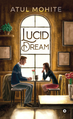 Lucid Dream(English, Paperback, Atul Mohite)