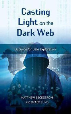 Casting Light on the Dark Web(English, Electronic book text, Beckstrom Matthew)