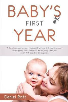 Baby's First Year(English, Paperback, Rott Daniel)