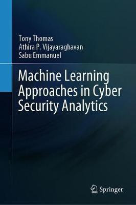 Machine Learning Approaches in Cyber Security Analytics(English, Hardcover, Thomas Tony)