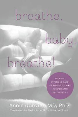 Breathe, Baby, Breathe!(English, Paperback, Janvier Annie)