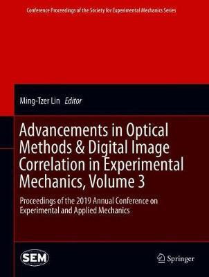 Advancements in Optical Methods & Digital Image Correlation in Experimental Mechanics, Volume 3(English, Hardcover, unknown)