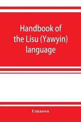 Handbook of the Lisu (Yawyin) language(English, Paperback, unknown)