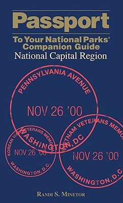 Passport To Your National Parks (R) Companion Guide: National Capital Region(English, Paperback, Minetor Randi)