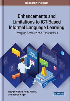 Enhancements and Limitations to ICT-Based Informal Language Learning: Emerging Research and Opportunities(English, Electronic book text, unknown)