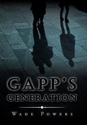 Gapp's Generation(English, Hardcover, Powers Wade)