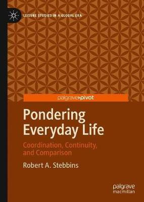 Pondering Everyday Life(English, Hardcover, Stebbins Robert A.)