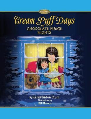 Cream Puff Days and Chocolate Fudge Nights(English, Hardcover, Crum Karen Linton)