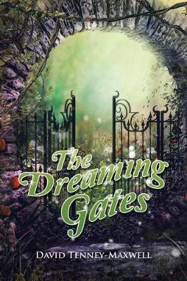 The Dreaming Gates(English, Paperback, Tenney-Maxwell David)