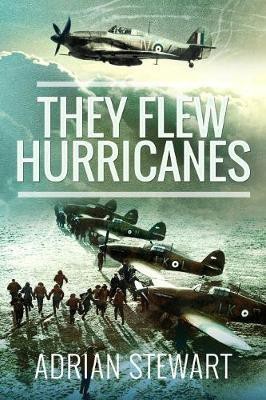 They Flew Hurricanes(English, Paperback, Stewart Adrian)