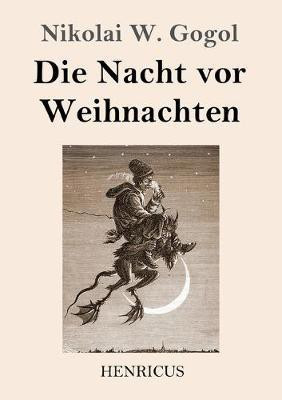 Die Nacht vor Weihnachten(German, Paperback, Gogol Nikolai W)