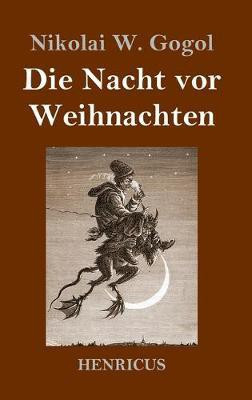 Die Nacht vor Weihnachten(German, Hardcover, Gogol Nikolai W)