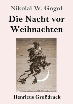 Die Nacht vor Weihnachten (Grossdruck)(German, Paperback, Gogol Nikolai W)