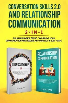 Conversation Skills 2.0 and Relationship Communication 2-in-1(English, Paperback, David Clark)