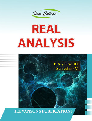 New College Real Analysis For B.A./B.Sc. III (Fifth Semester)(English, Paperback, Satbir Mehla, Dr. I.S. Gupta, Dr. (Mrs.) Indu Bala Bansal, Dr. S.C. Malik)