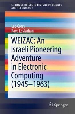 WEIZAC: An Israeli Pioneering Adventure in Electronic Computing (1945-1963)(English, Paperback, Corry Leo)