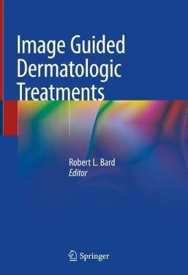 Image Guided Dermatologic Treatments(English, Hardcover, unknown)