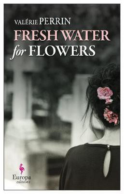 Fresh Water for Flowers(English, Hardcover, Perrin Valerie)