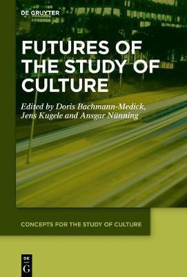 Futures of the Study of Culture(English, Electronic book text, unknown)