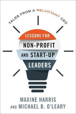 Lessons for Nonprofit and Start-Up Leaders(English, Paperback, Harris Maxine Ph.D.)