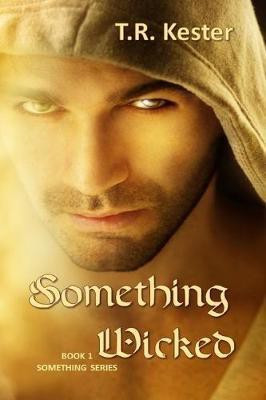 Something Wicked(English, Paperback, Kester T R)