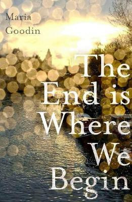 The End is Where We Begin(English, Paperback, Goodin Maria)