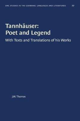Tannhaeuser: Poet and Legend(English, Paperback, Thomas J. W.)