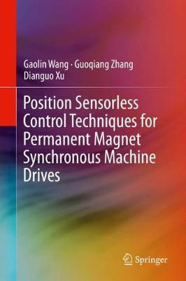 Position Sensorless Control Techniques for Permanent Magnet Synchronous Machine Drives(English, Hardcover, Wang Gaolin)