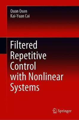 Filtered Repetitive Control with Nonlinear Systems(English, Hardcover, Quan Quan)