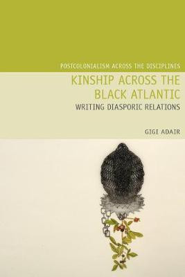 Kinship Across the Black Atlantic(English, Electronic book text, Adair Gigi)