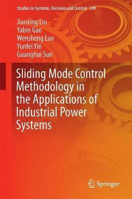 Sliding Mode Control Methodology in the Applications of Industrial Power Systems(English, Hardcover, Liu Jianxing)
