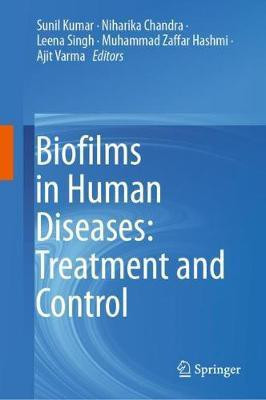 Biofilms in Human Diseases: Treatment and Control(English, Hardcover, unknown)