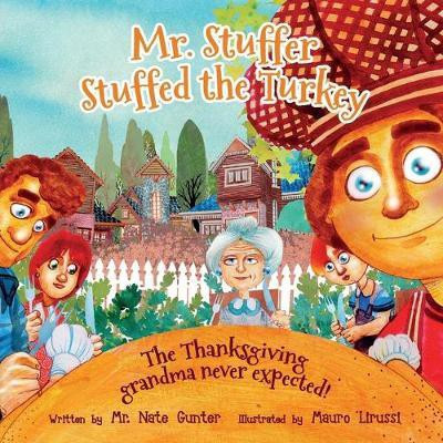 Mr. Stuffer Stuffed the Turkey(English, Paperback, Gunter MR)