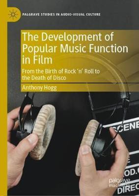 The Development of Popular Music Function in Film(English, Hardcover, Hogg Anthony)