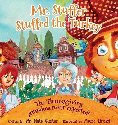 Mr. Stuffer Stuffed the Turkey(English, Hardcover, Gunter MR)
