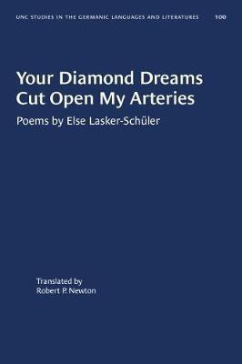 Your Diamond Dreams Cut Open My Arteries(English, Paperback, Lasker-Schuler Else)