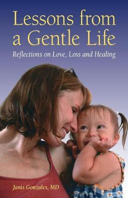 Lessons from a Gentle Life(English, Paperback, Gonzales Janis)