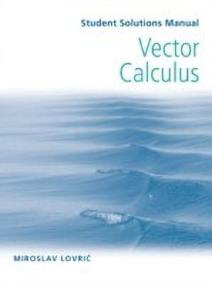 Student Solutions Manual to accompany Vector Calculus(English, Paperback, Lovric Miroslav)